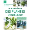 Best ÉDITIONS RUSTICA Le livre " Le traité rustica des plantes d'intérieur " aux