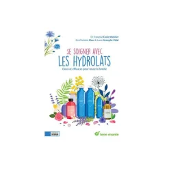 New ÉDITIONS TERRE VIVANTE Le livre " Se soigner avec les hydrolats " aux