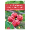 Clearance ÉDITIONS TERRE VIVANTE Le livre " Un jardin fruitier pour demain " aux