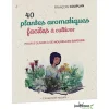 Best ÉDITIONS JOUVENCE Livre " 40 plantes aromatiques faciles à cultiver " aux