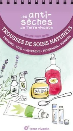Outlet ÉDITIONS TERRE VIVANTE Livre "Les antisèches : Trousses de soins naturels"