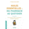 ÉDITIONS JOUVENCE Livre "Les huiles essentielles, ma pharmacie au quotidien" aux