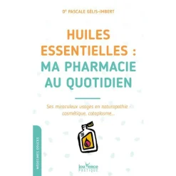 ÉDITIONS JOUVENCE Livre "Les huiles essentielles, ma pharmacie au quotidien" aux