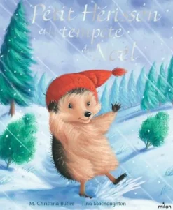 ÉDITIONS MILAN Livre Petit Hérisson et la tempête de Noël aux - 32 pages