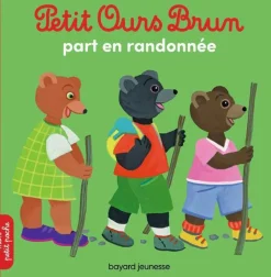 New ÉDITIONS BAYARD JEUNESSE Livre "Petit Ours Brun part en randonnée" aux