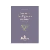 Online ÉDITIONS EUGEN ULMER Livre Produire des légumes en hiver même sans abri aux Éditions Ulmer - 128 pages