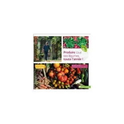 ÉDITIONS TERRE VIVANTE Livre Produire tous ses légumes toutes l'année ! - 118 pages