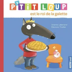 Best ÉDITIONS AUZOU Livre "P’tit loup est le roi de la galette" aux collection éveil