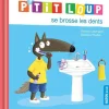 Hot ÉDITIONS AUZOU Livre "P’tit loup se brosse les dents" aux collection éveil