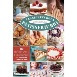Sale ÉDITIONS TERRE VIVANTE Livre terre vivante Les secrets de la pâtisserie bio Dilisco